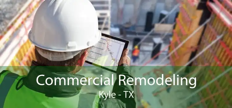 Commercial Remodeling Kyle - TX