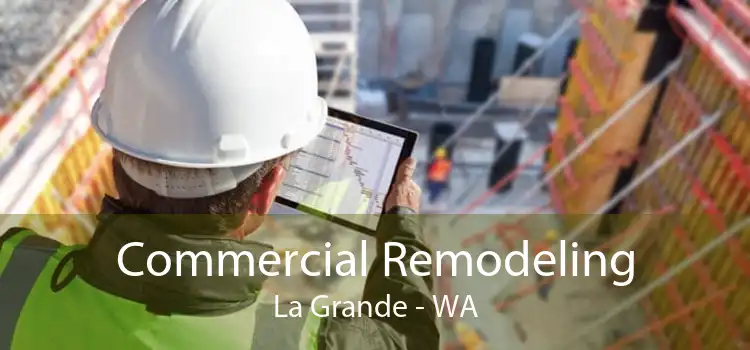 Commercial Remodeling La Grande - WA