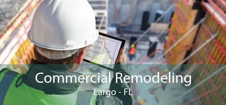 Commercial Remodeling Largo - FL