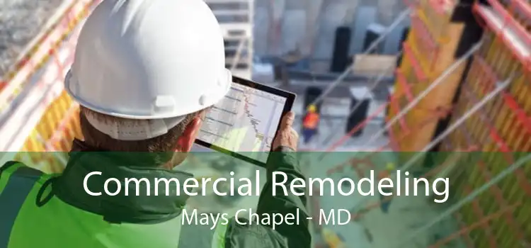 Commercial Remodeling Mays Chapel - MD