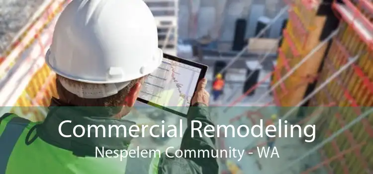 Commercial Remodeling Nespelem Community - WA