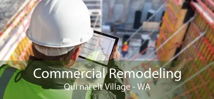 Commercial Remodeling Qui nai elt Village - WA