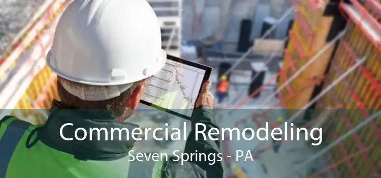 Commercial Remodeling Seven Springs - PA