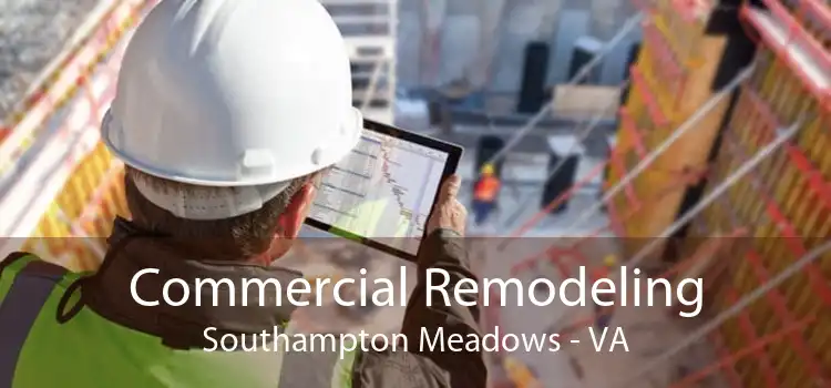 Commercial Remodeling Southampton Meadows - VA