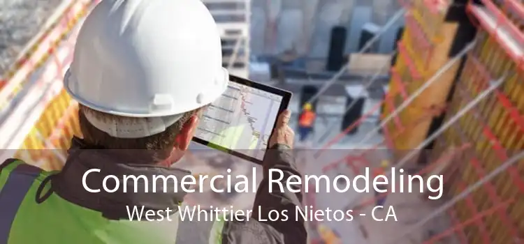 Commercial Remodeling West Whittier Los Nietos - CA