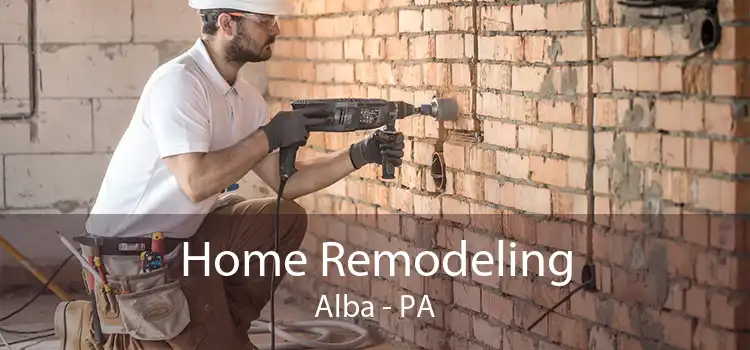 Home Remodeling Alba - PA