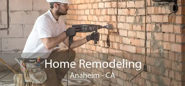 Home Remodeling Anaheim - CA