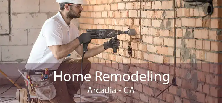Home Remodeling Arcadia - CA