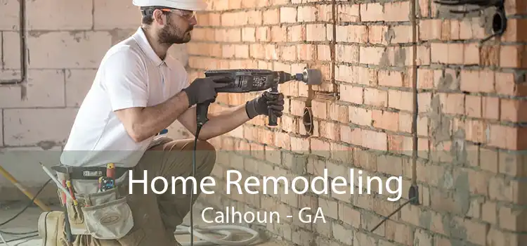 Home Remodeling Calhoun - GA