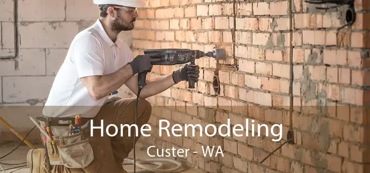 Home Remodeling Custer - WA