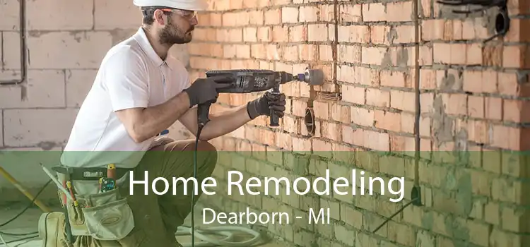 Home Remodeling Dearborn - MI