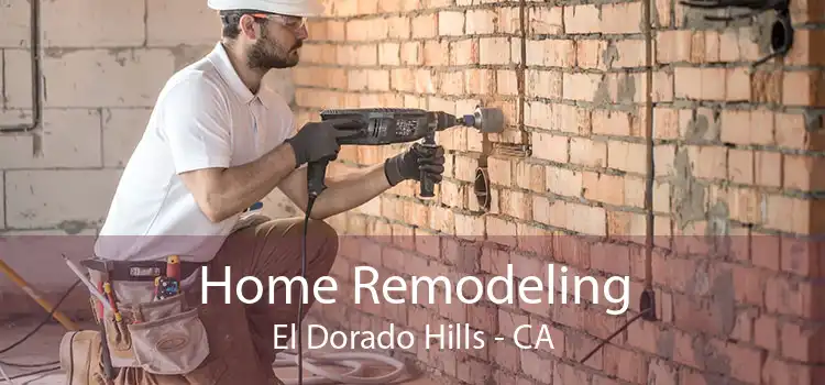 Home Remodeling El Dorado Hills - CA