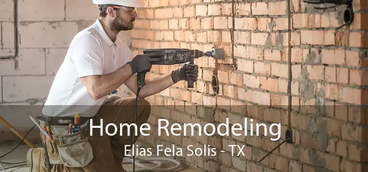 Home Remodeling Elias Fela Solis - TX