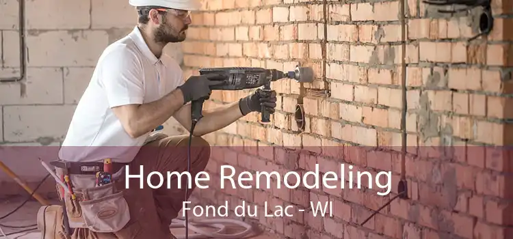 Home Remodeling Fond du Lac - WI