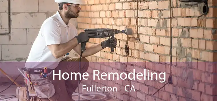 Home Remodeling Fullerton - CA