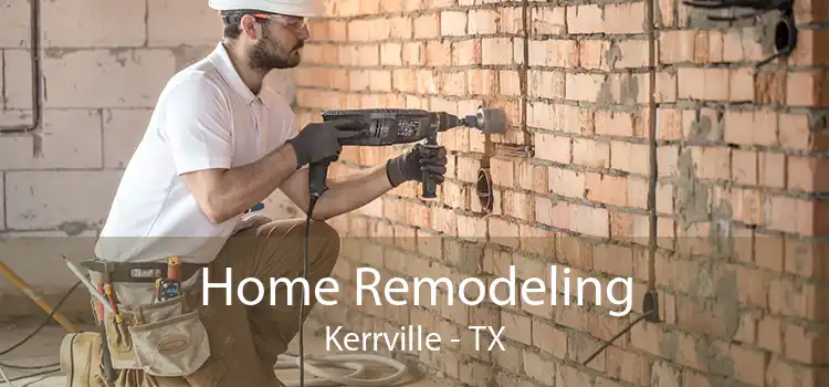 Home Remodeling Kerrville - TX