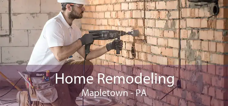 Home Remodeling Mapletown - PA