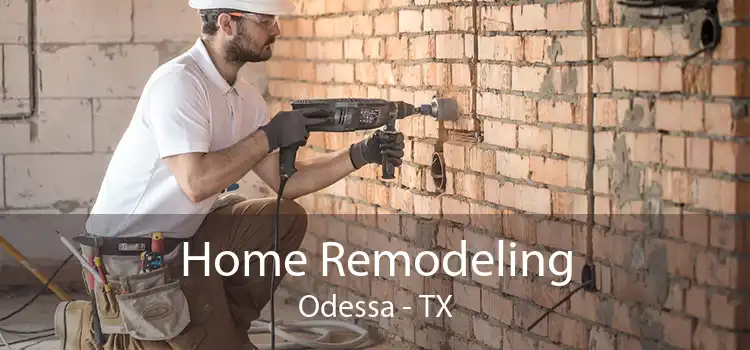 Home Remodeling Odessa - TX