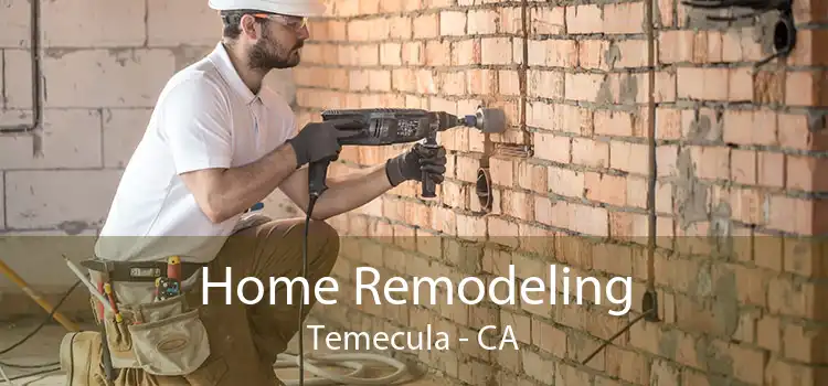 Home Remodeling Temecula - CA