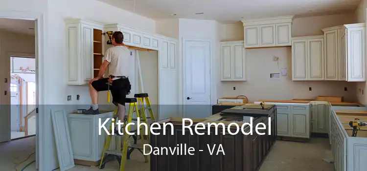 Kitchen Remodel Danville - VA