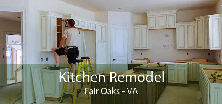 Kitchen Remodel Fair Oaks - VA