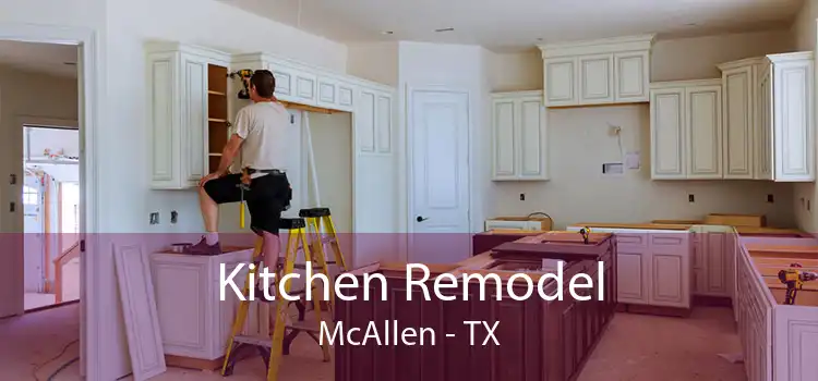 Kitchen Remodel McAllen - TX