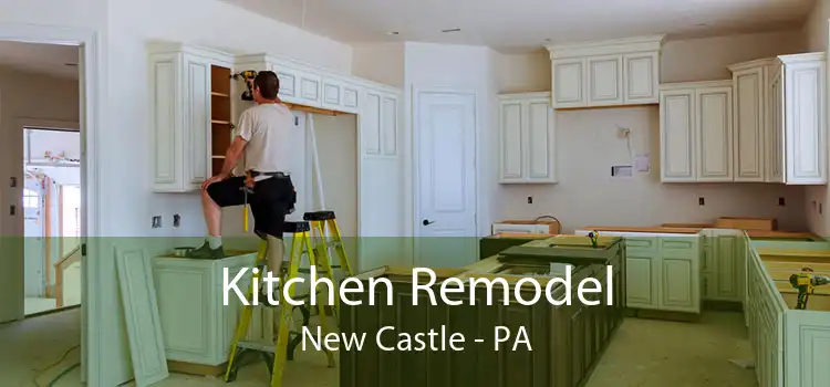 Kitchen Remodel New Castle - PA