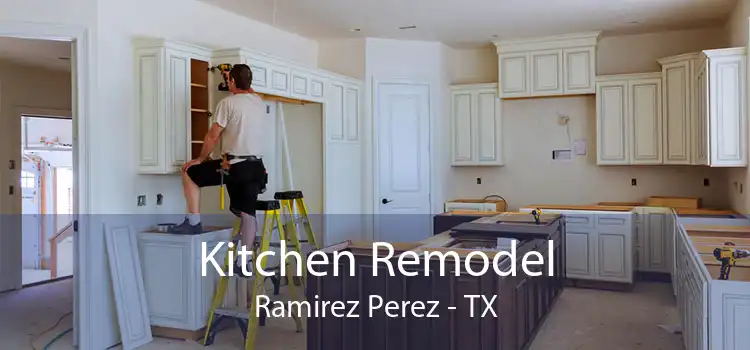 Kitchen Remodel Ramirez Perez - TX