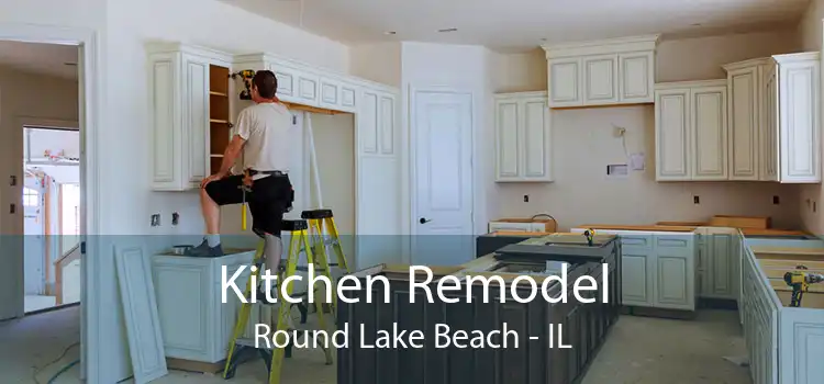 Kitchen Remodel Round Lake Beach - IL