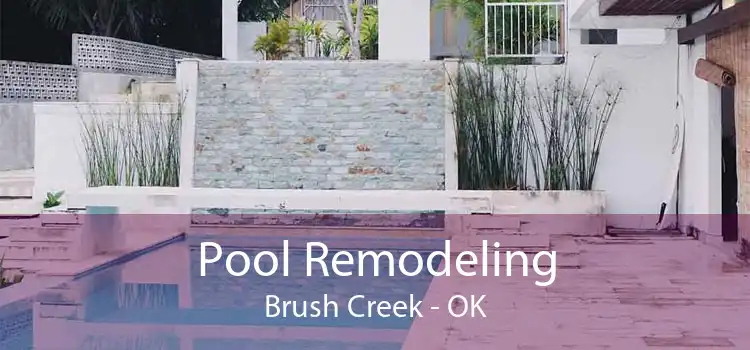 Pool Remodeling Brush Creek - OK