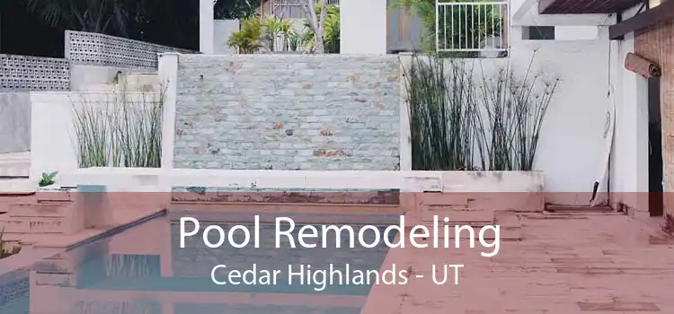 Pool Remodeling Cedar Highlands - UT