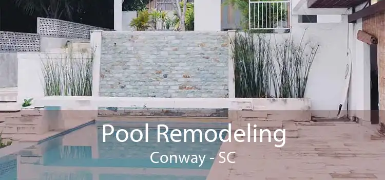 Pool Remodeling Conway - SC