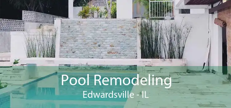 Pool Remodeling Edwardsville - IL
