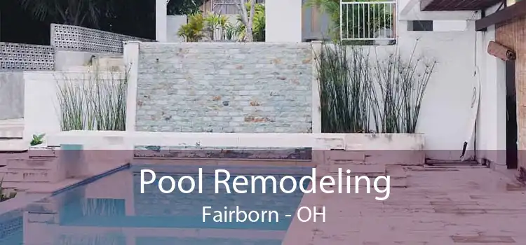Pool Remodeling Fairborn - OH