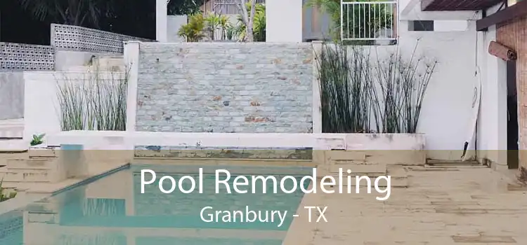 Pool Remodeling Granbury - TX