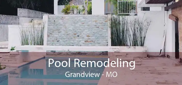 Pool Remodeling Grandview - MO