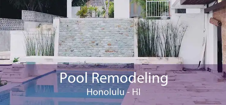 Pool Remodeling Honolulu - HI