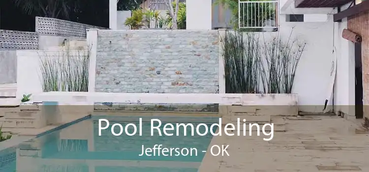 Pool Remodeling Jefferson - OK