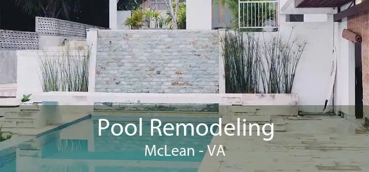 Pool Remodeling McLean - VA