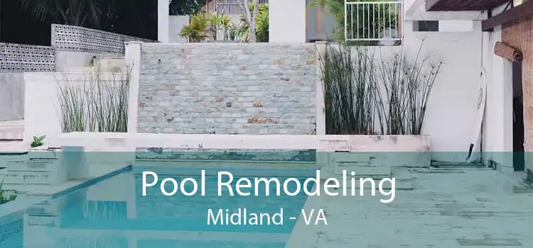 Pool Remodeling Midland - VA