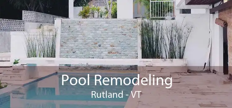 Pool Remodeling Rutland - VT