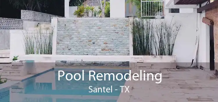Pool Remodeling Santel - TX