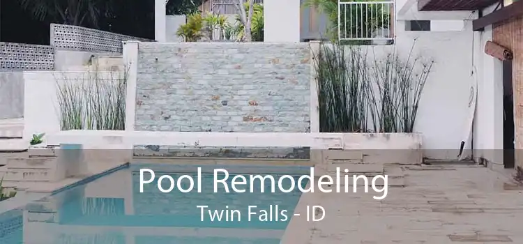 Pool Remodeling Twin Falls - ID