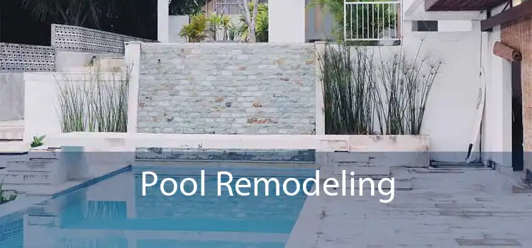 Pool Remodeling 