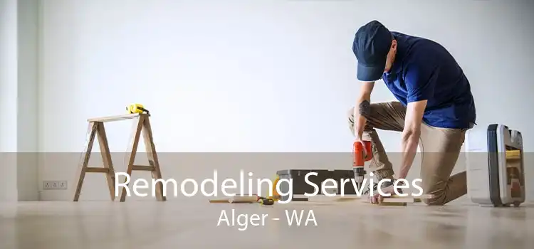 Remodeling Services Alger - WA