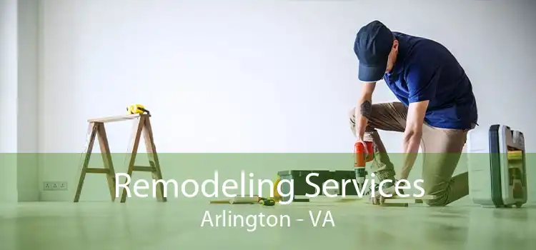 Remodeling Services Arlington - VA