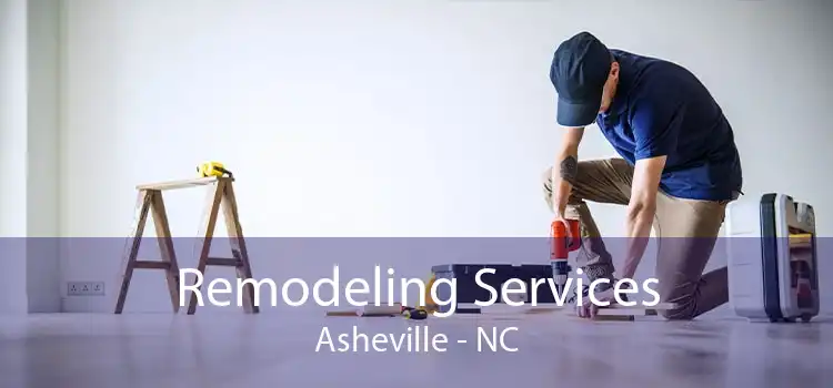 Remodeling Services Asheville - NC