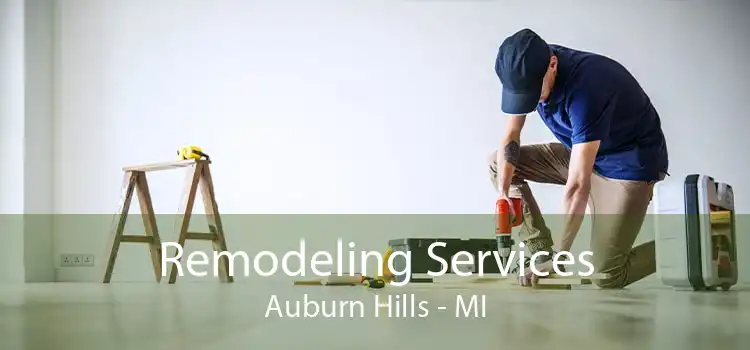 Remodeling Services Auburn Hills - MI