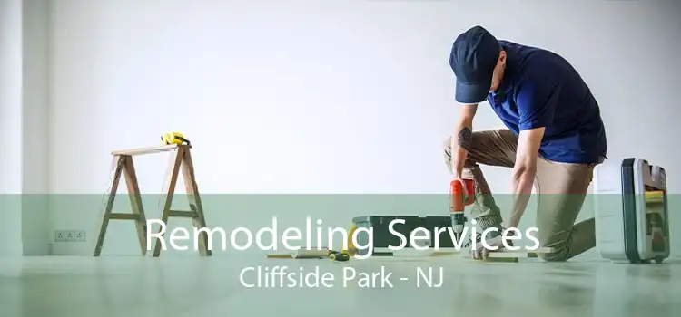 Remodeling Services Cliffside Park - NJ