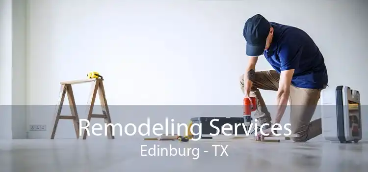 Remodeling Services Edinburg - TX